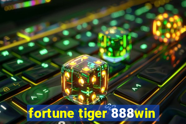 fortune tiger 888win